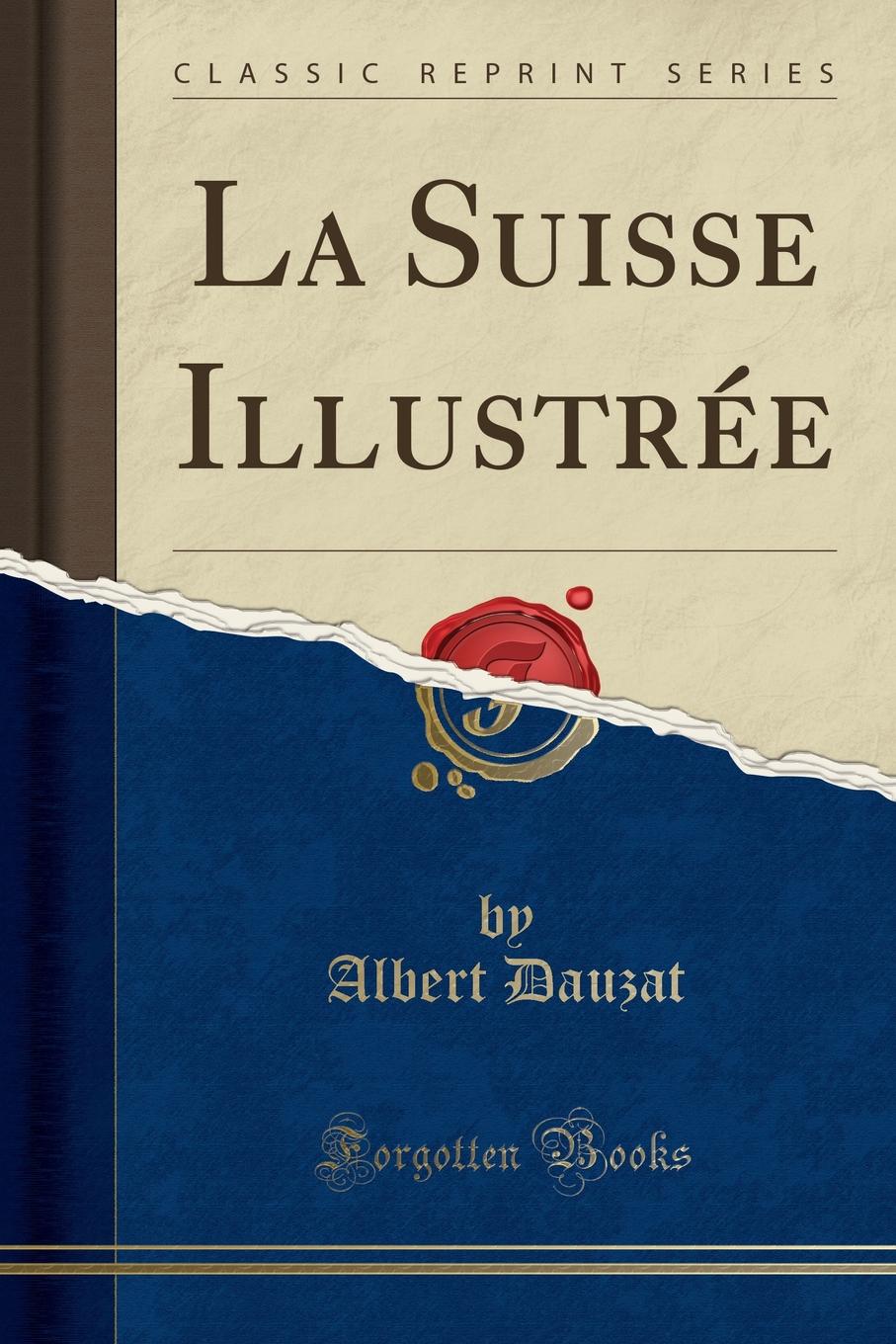 La Suisse Illustree (Classic Reprint)