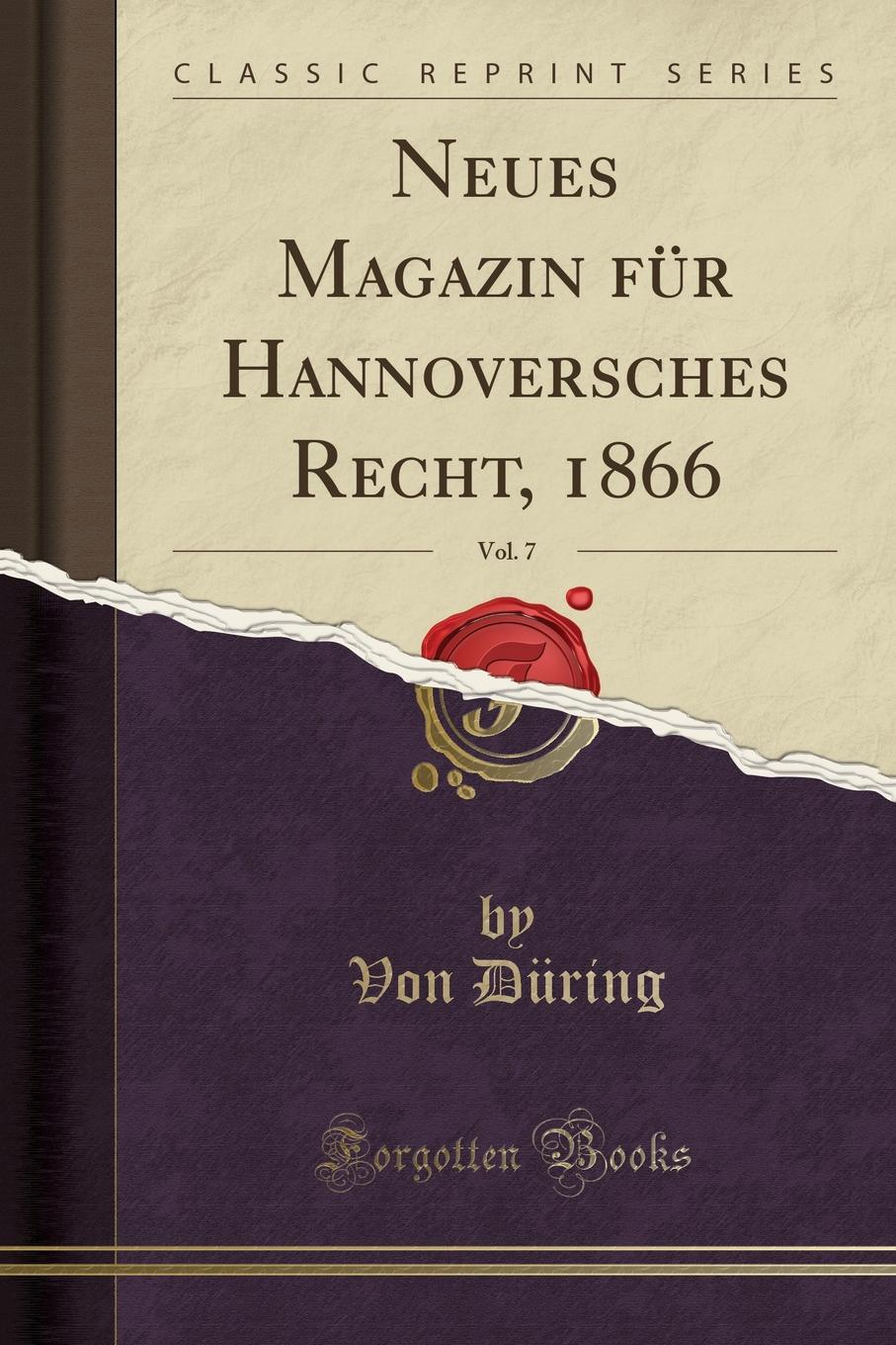Von Düring Neues Magazin fur Hannoversches Recht, 1866, Vol. 7 (Classic Reprint)