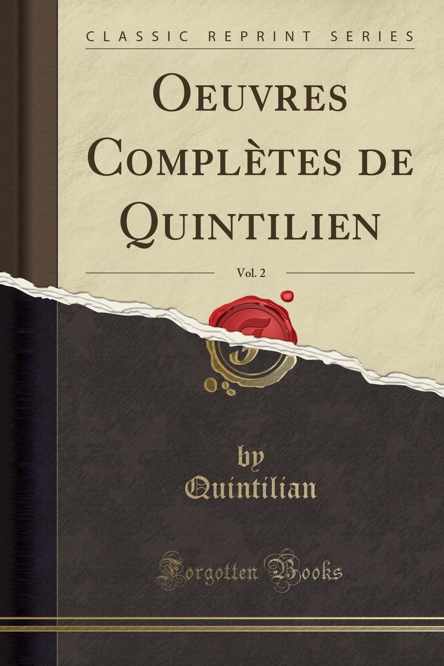 Oeuvres Completes de Quintilien, Vol. 2 (Classic Reprint)