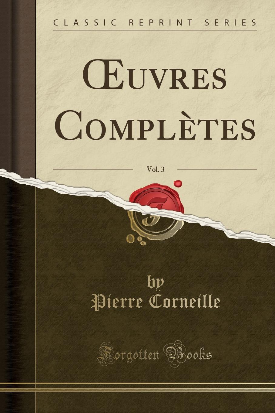 OEuvres Completes, Vol. 3 (Classic Reprint)