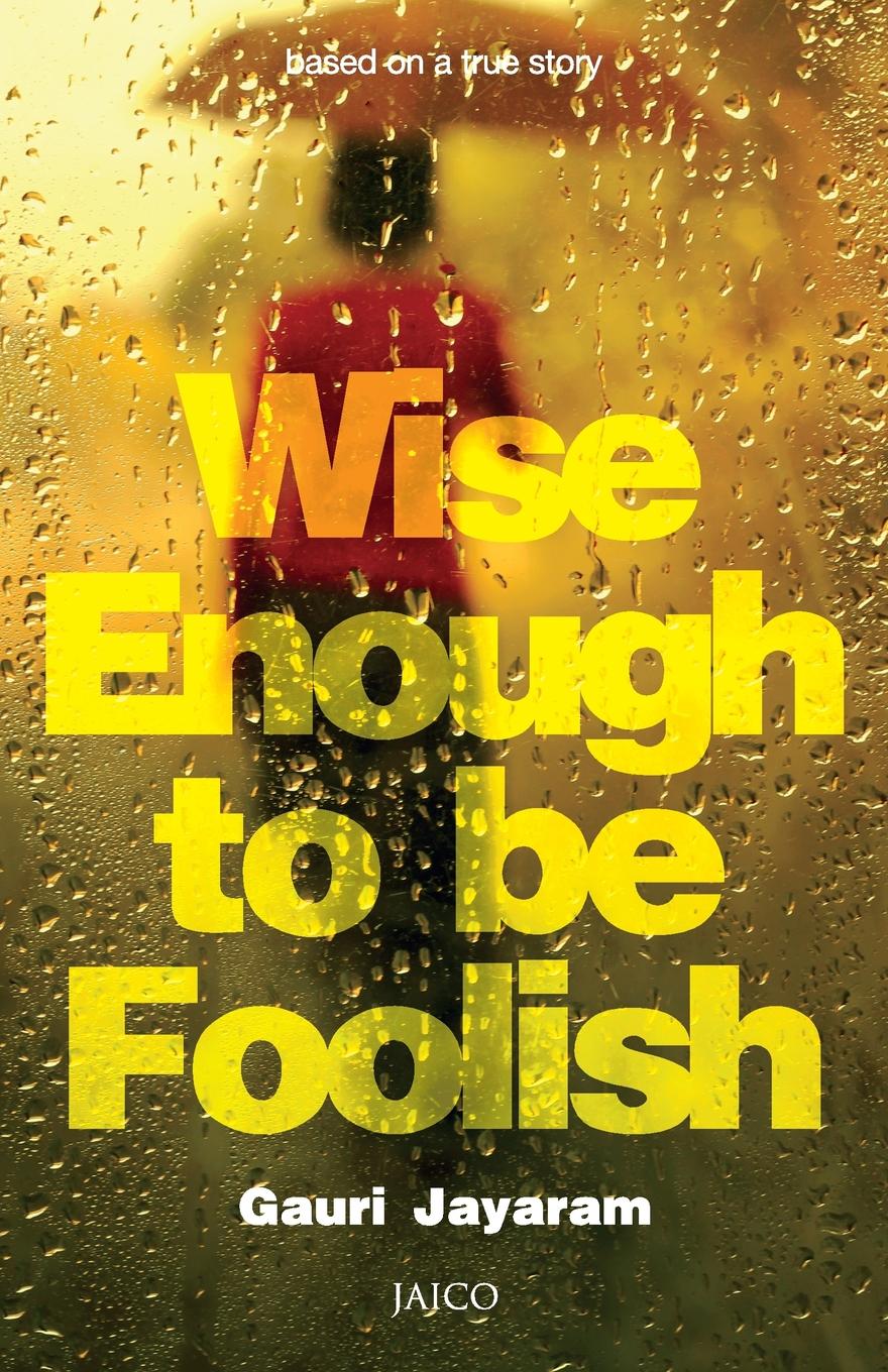 фото Wise Enough to Be Foolish