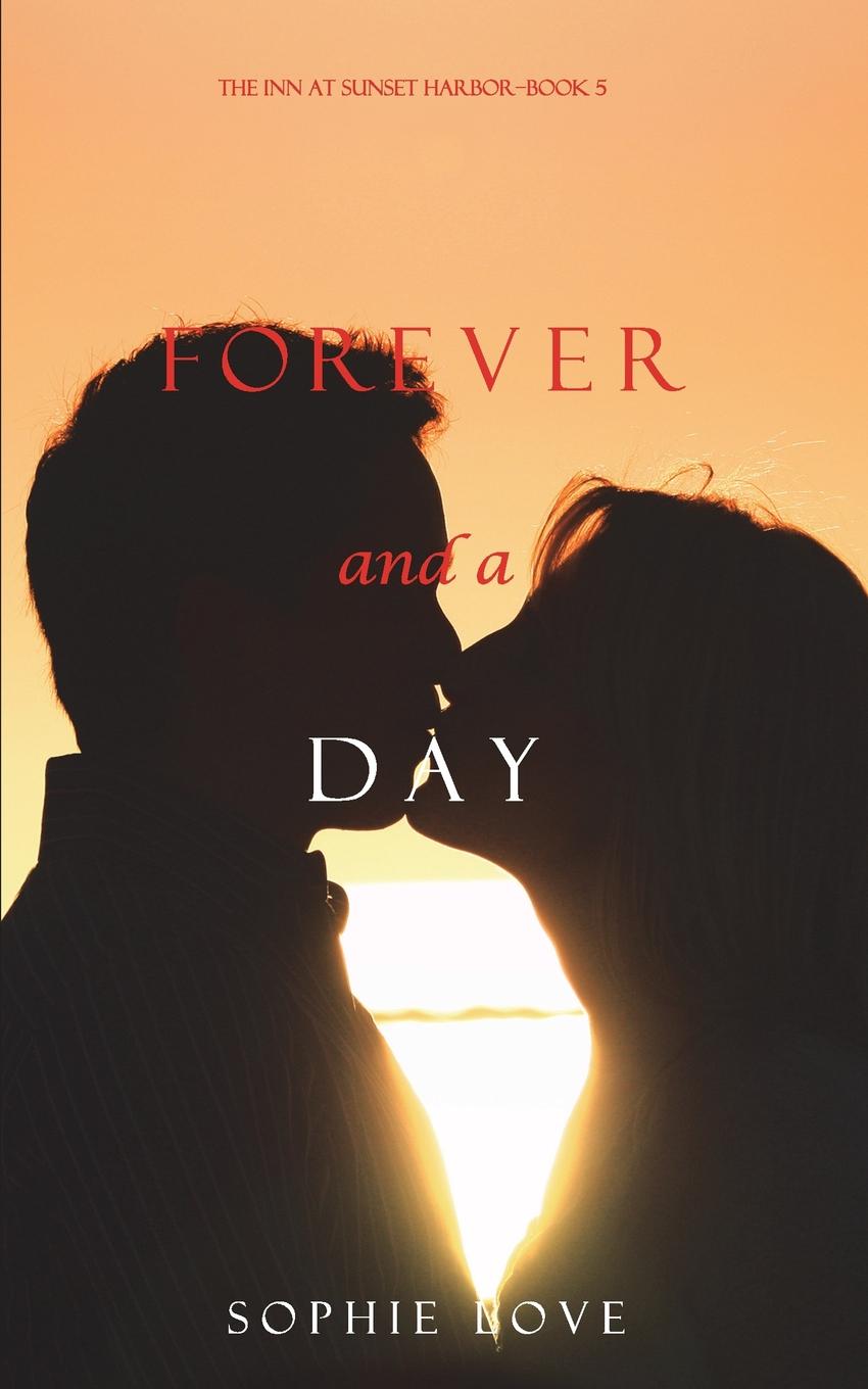 фото Forever and a Day (The Inn at Sunset Harbor-Book 5)