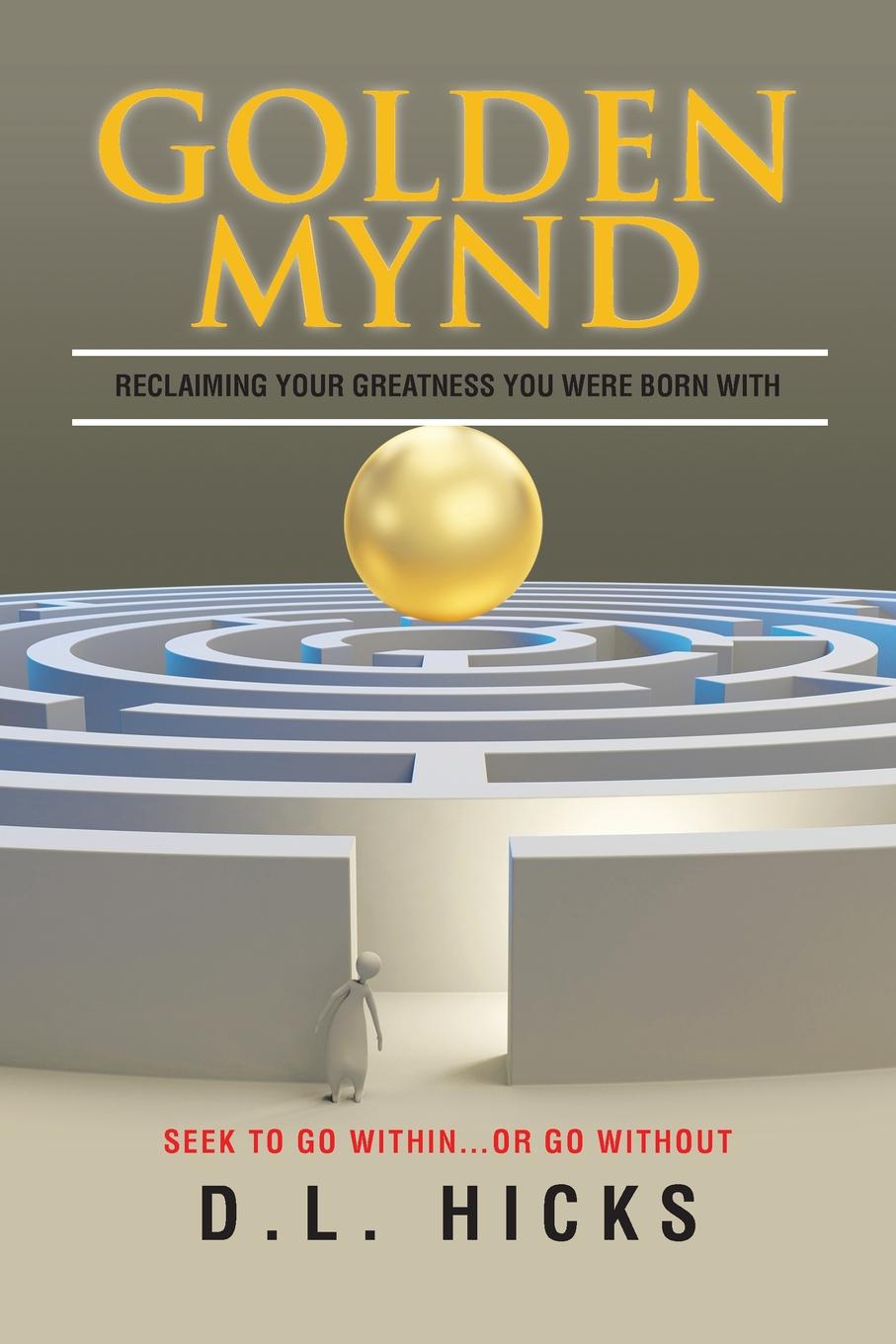 Golden Mynd. Reclaiming your Greatness you were Born with