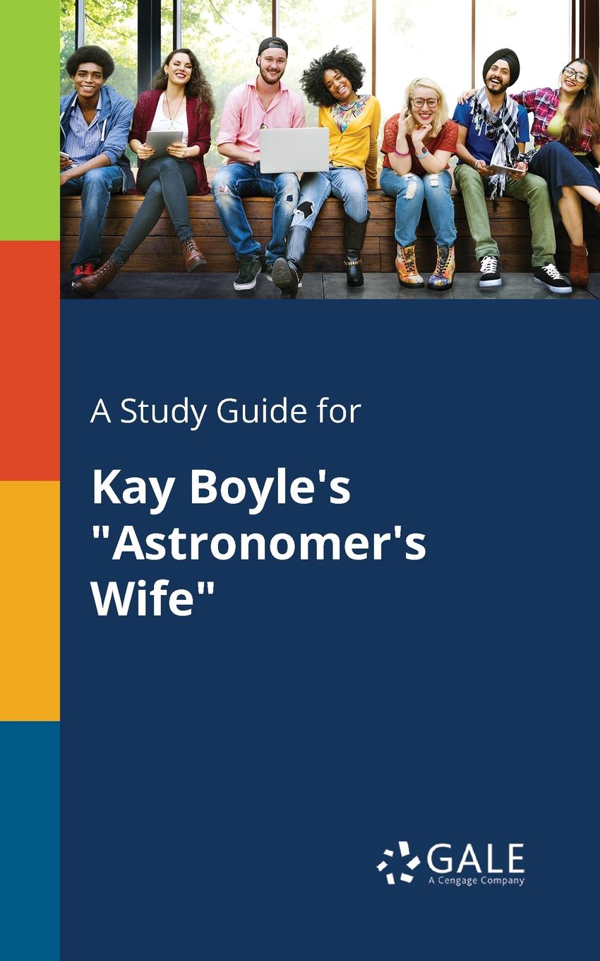 фото A Study Guide for Kay Boyle.s "Astronomer.s Wife"