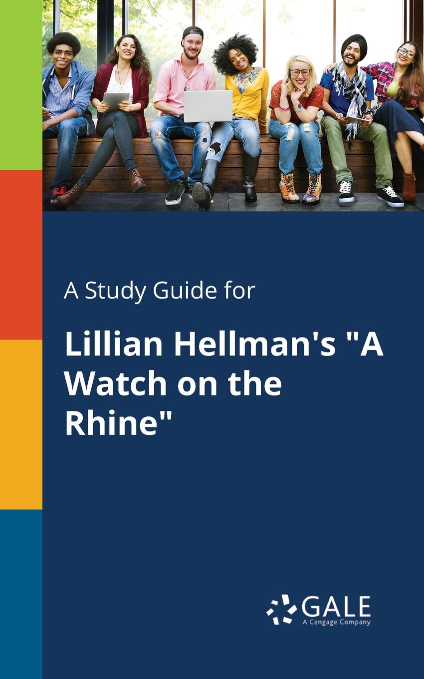 фото A Study Guide for Lillian Hellman.s "A Watch on the Rhine"