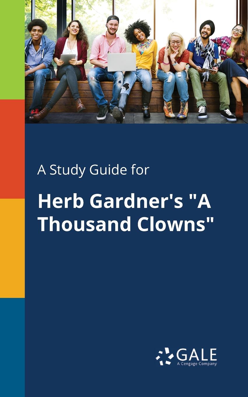 фото A Study Guide for Herb Gardner.s "A Thousand Clowns"