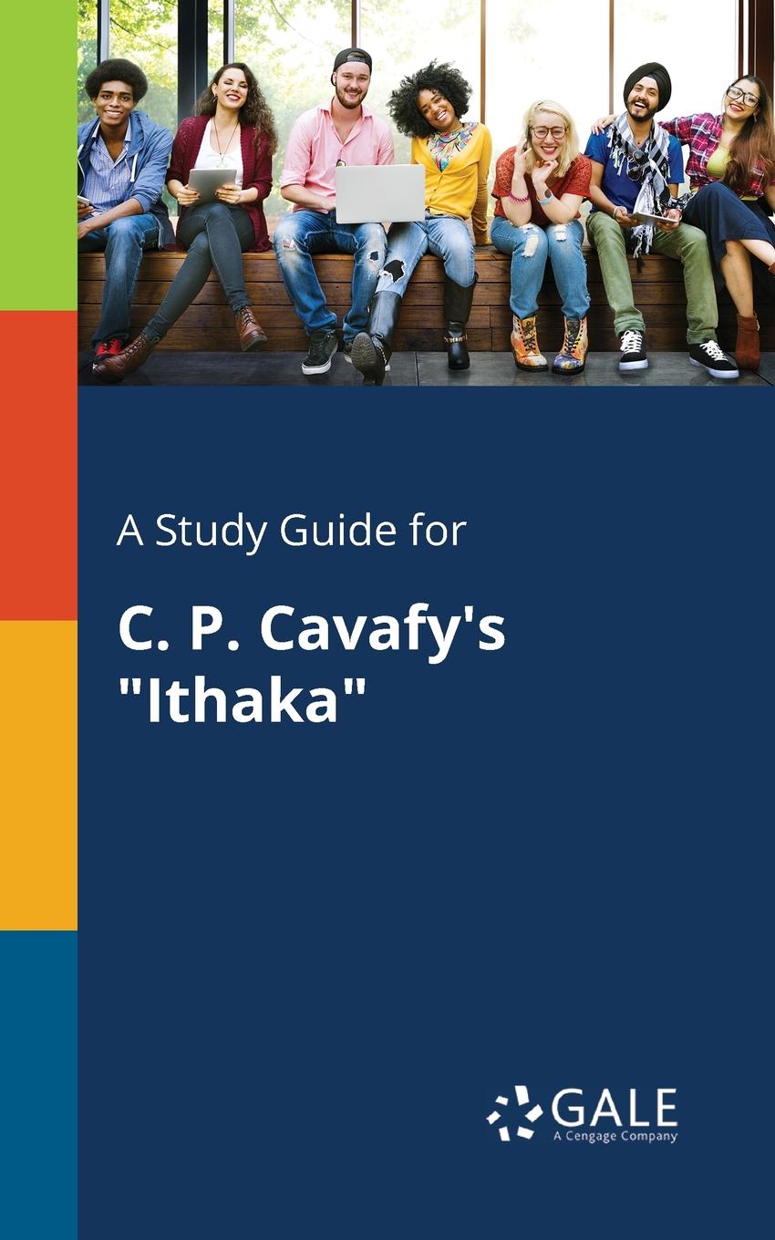 Cengage Learning Gale A Study Guide for C. P. Cavafy.s 