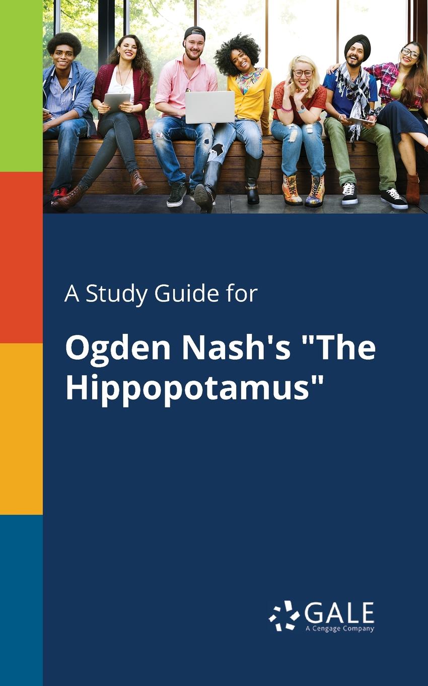 фото A Study Guide for Ogden Nash.s "The Hippopotamus"