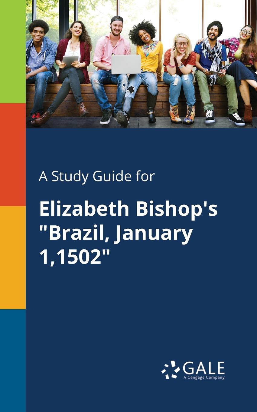 фото A Study Guide for Elizabeth Bishop.s "Brazil, January 1,1502"