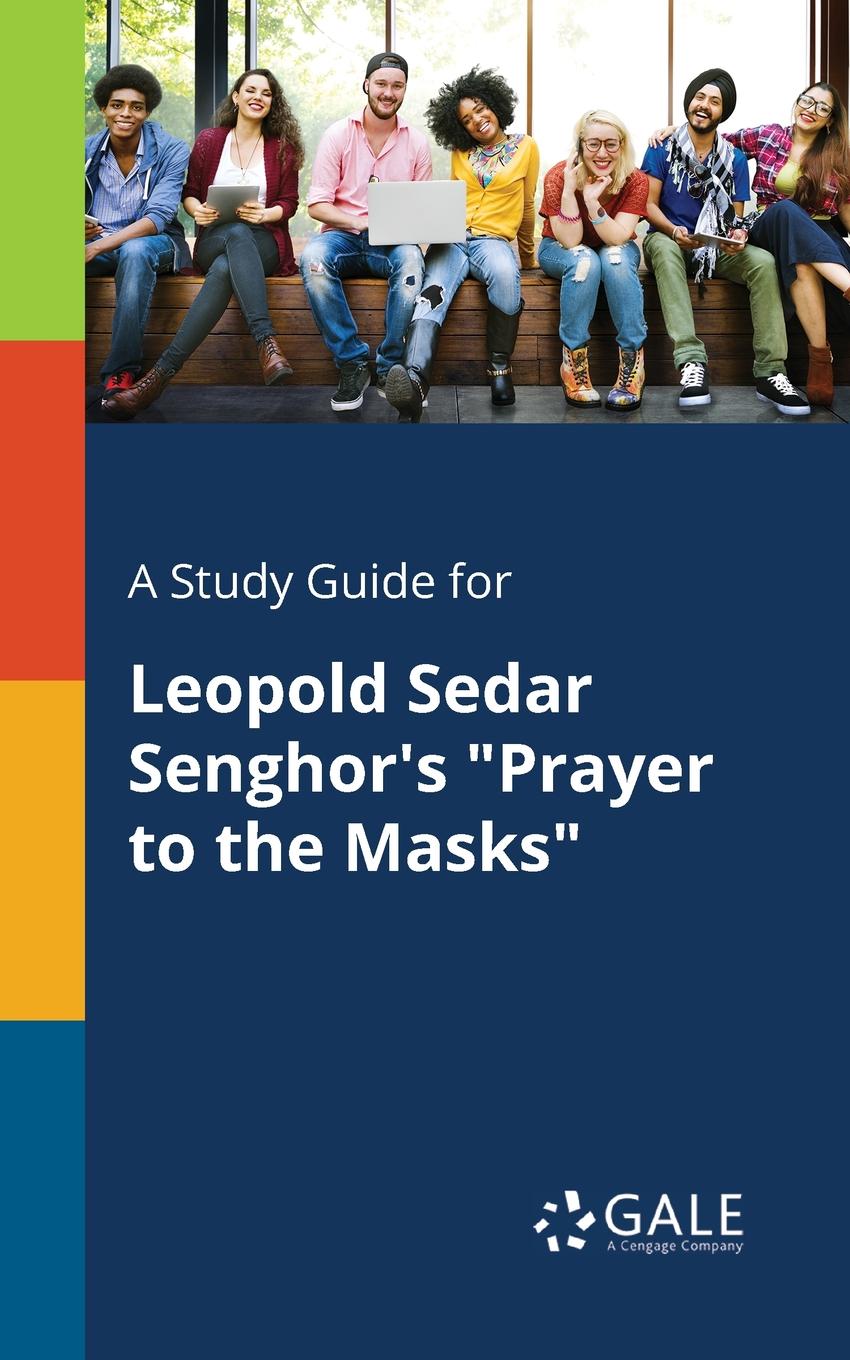 фото A Study Guide for Leopold Sedar Senghor.s "Prayer to the Masks"