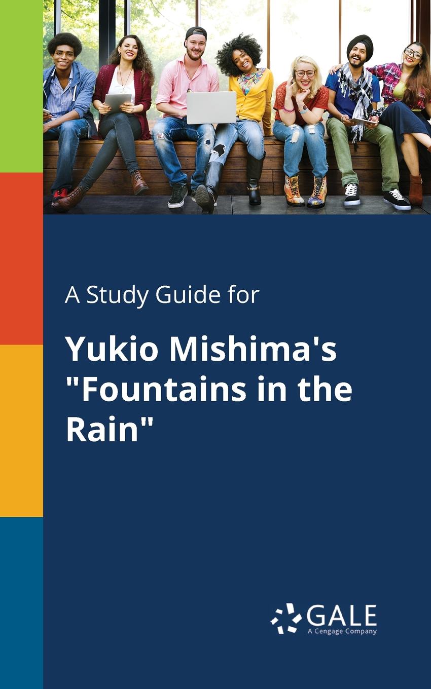 фото A Study Guide for Yukio Mishima.s "Fountains in the Rain"