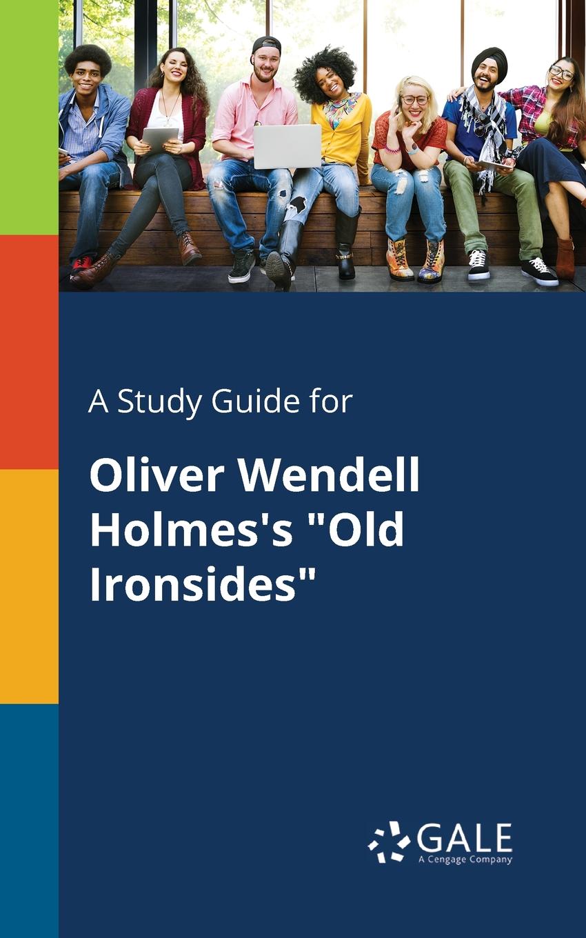 Cengage Learning Gale A Study Guide for Oliver Wendell Holmes.s 