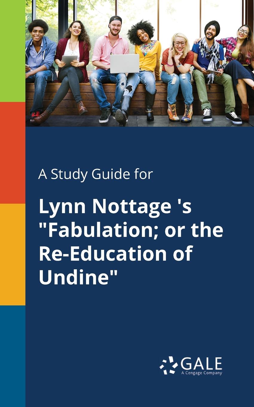 фото A Study Guide for Lynn Nottage .s "Fabulation; or the Re-Education of Undine"