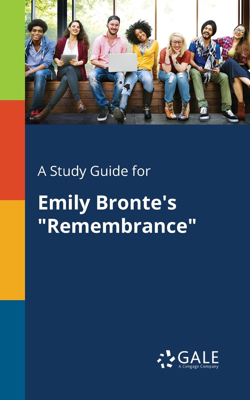 фото A Study Guide for Emily Bronte.s "Remembrance"