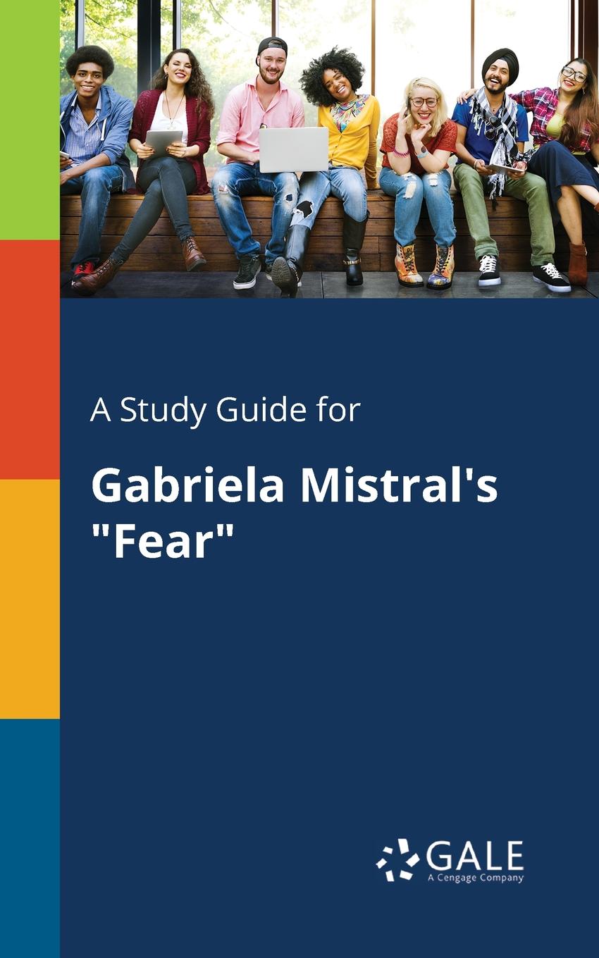 фото A Study Guide for Gabriela Mistral.s "Fear"