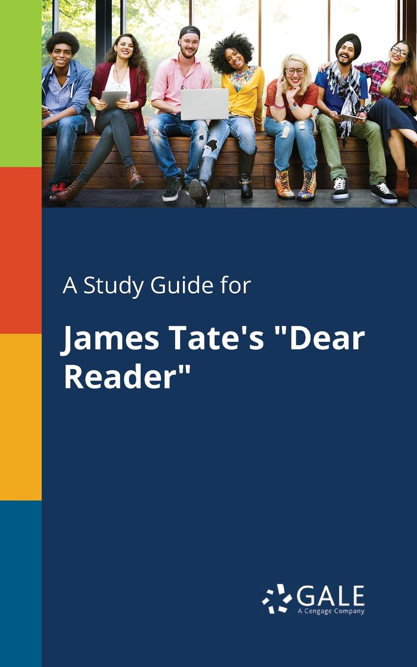 фото A Study Guide for James Tate.s "Dear Reader"