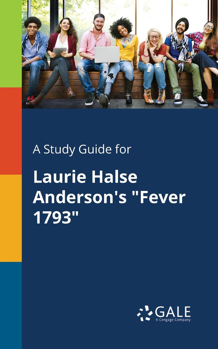 фото A Study Guide for Laurie Halse Anderson.s "Fever 1793"