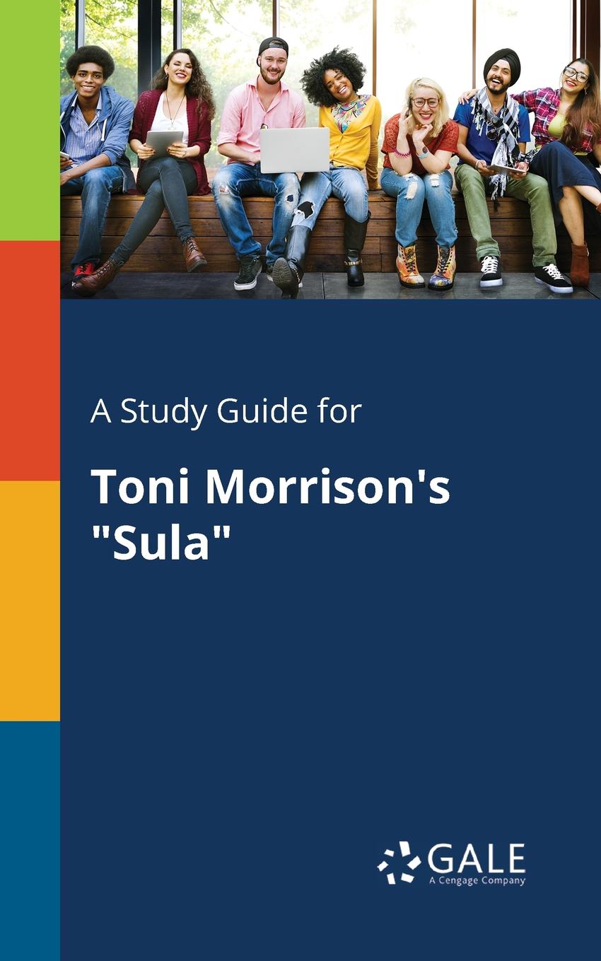 Cengage Learning Gale A Study Guide for Toni Morrison.s 