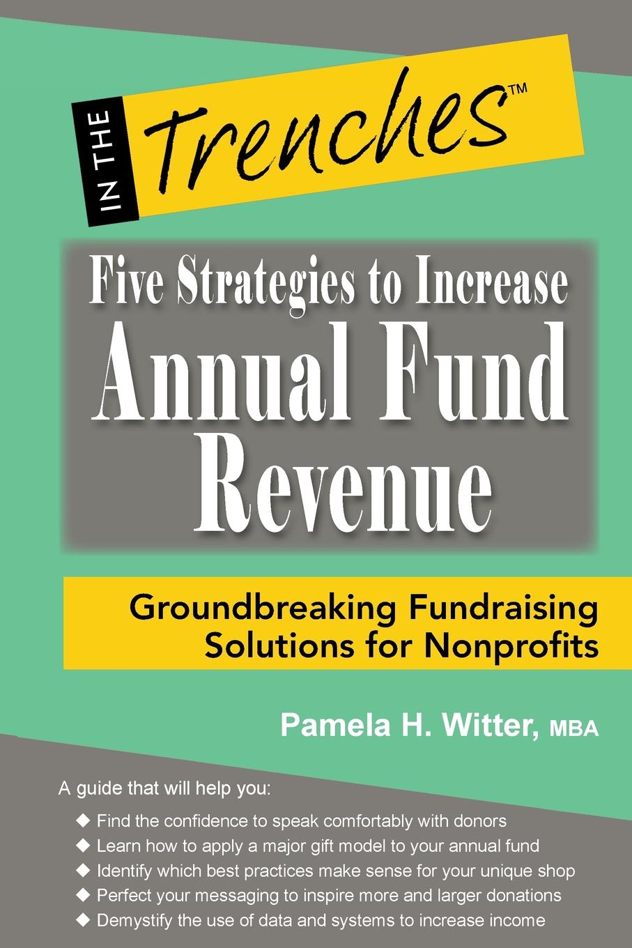 Five Strategies to Increase Annual Fund Revenue. Groundbreaking Fundraising Solutions for Nonprofits