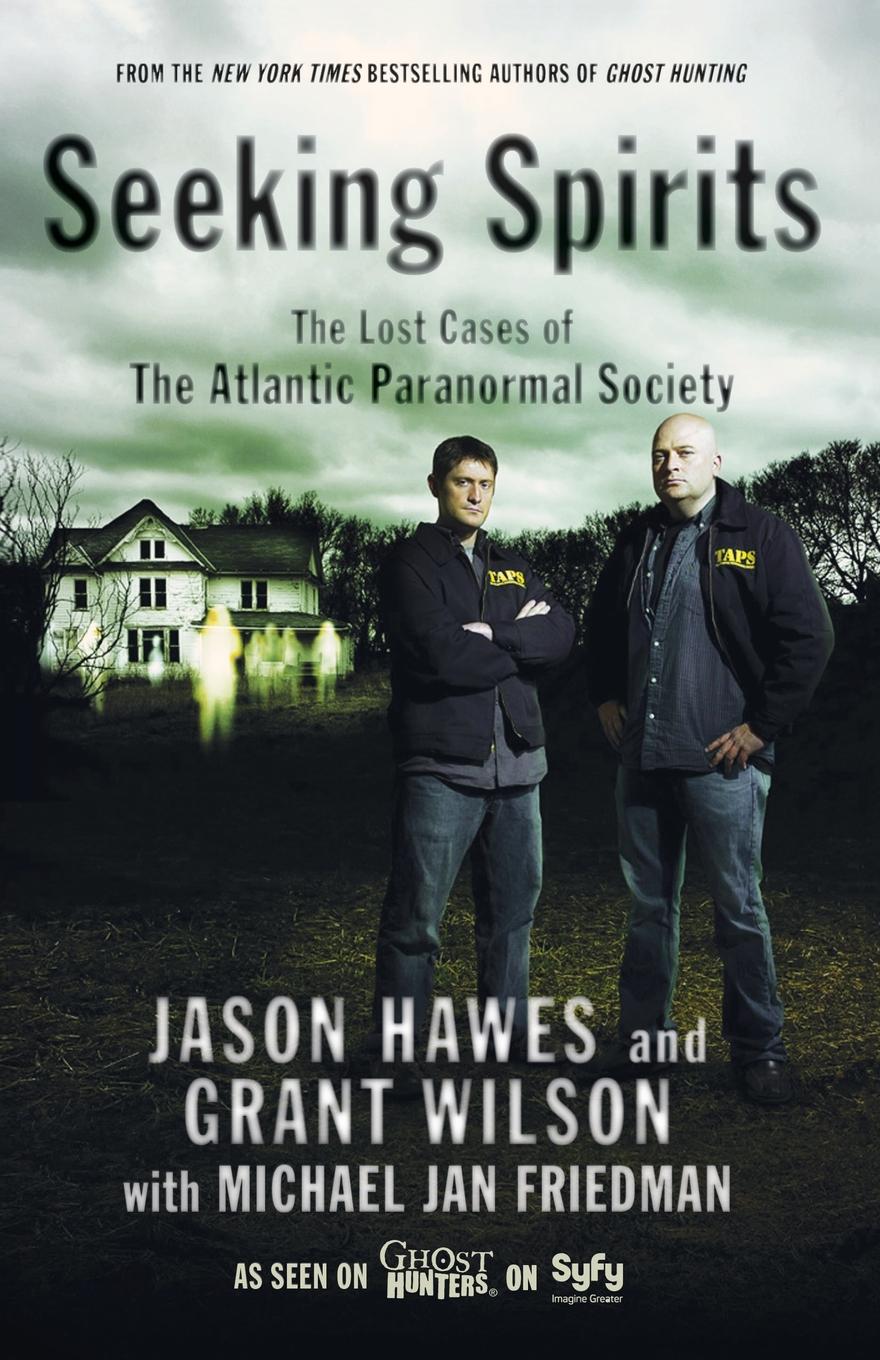 Seeking Spirits. The Lost Cases of the Atlantic Paranormal Society