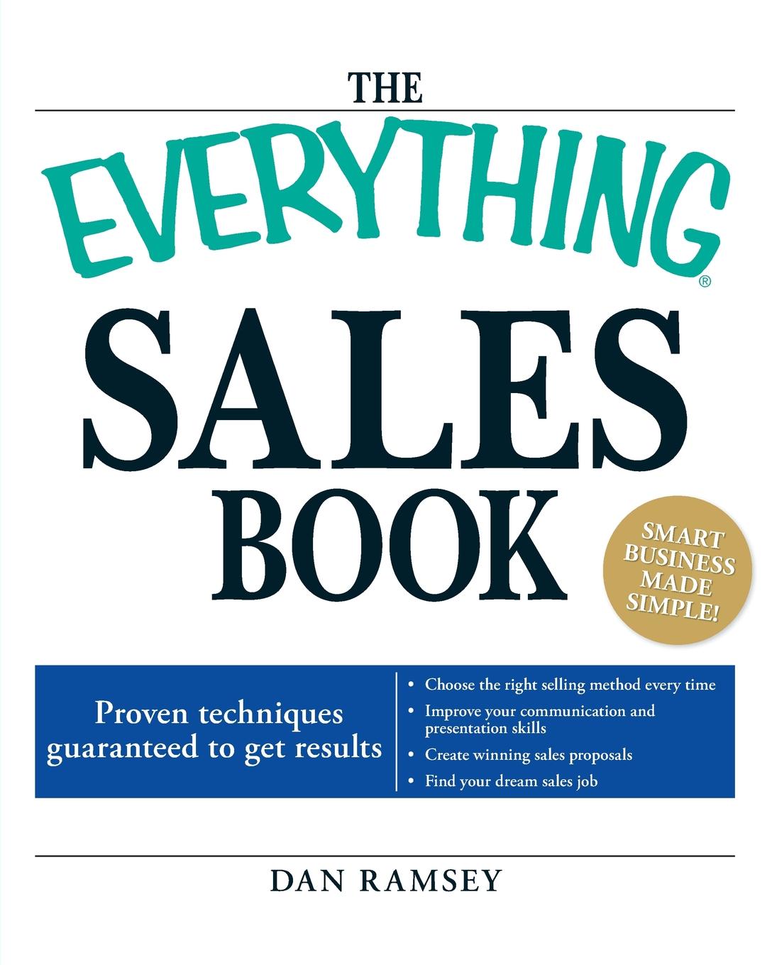 фото The Everything Sales Book. Proven Techniques Guaranteed to Get Results