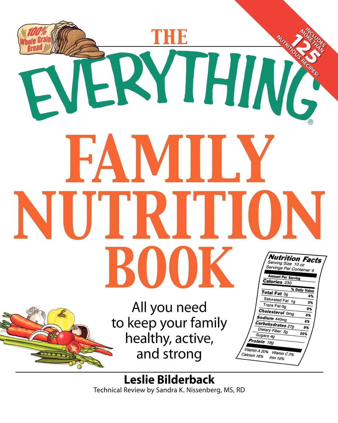 The Everything Family Nutrition Book. All You Need to Keep Your Family Healthy, Active, and Strong