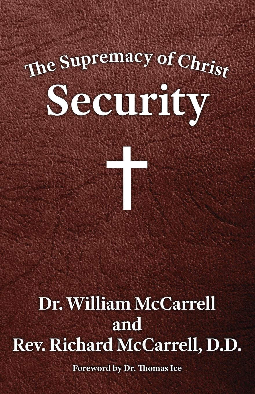 William McCarrell The Supremacy of Christ. Security