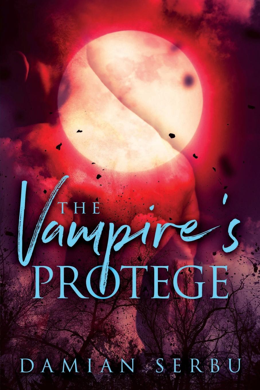 Damian Serbu The Vampire.s Protege