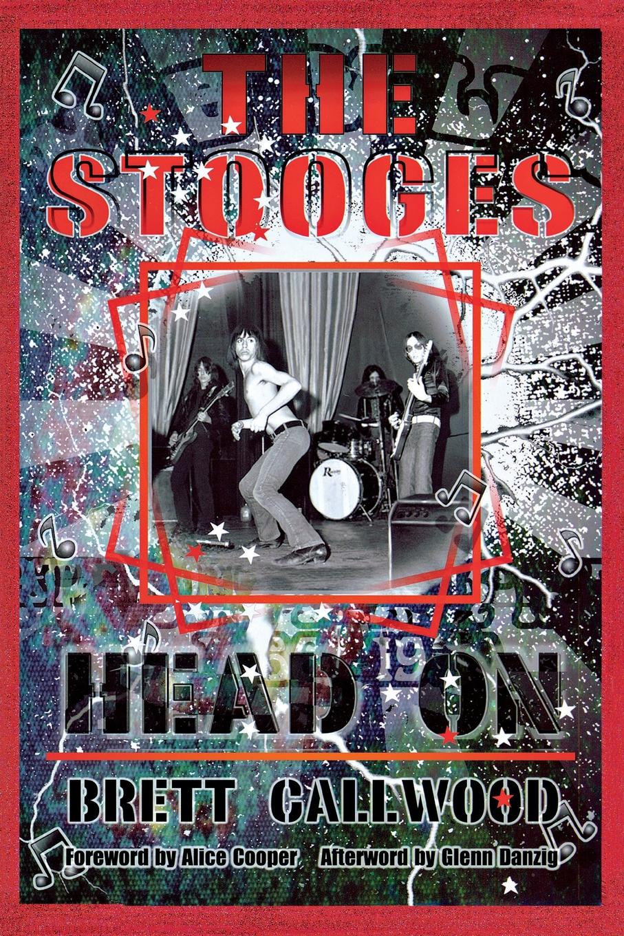 фото The Stooges. Head On: A Journey Through the Michigan Underground