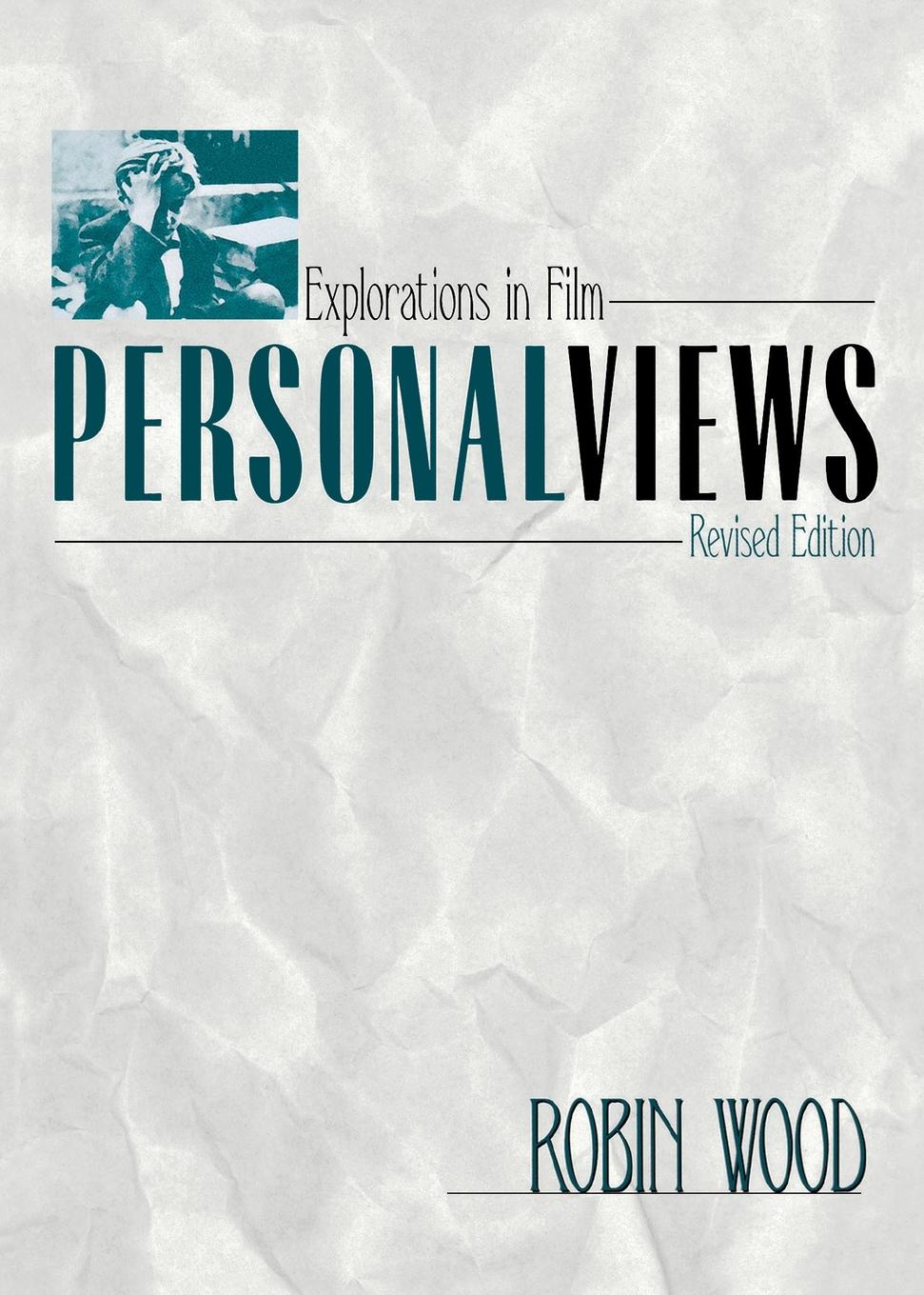 Personal Views. Explorations in Film (Revised)