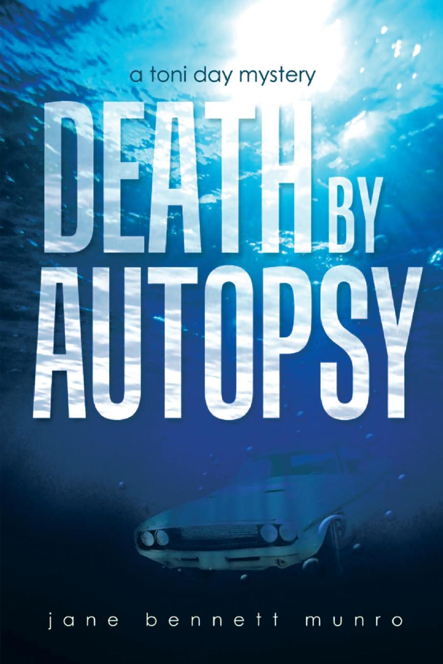 фото Death by Autopsy. A Toni Day Mystery