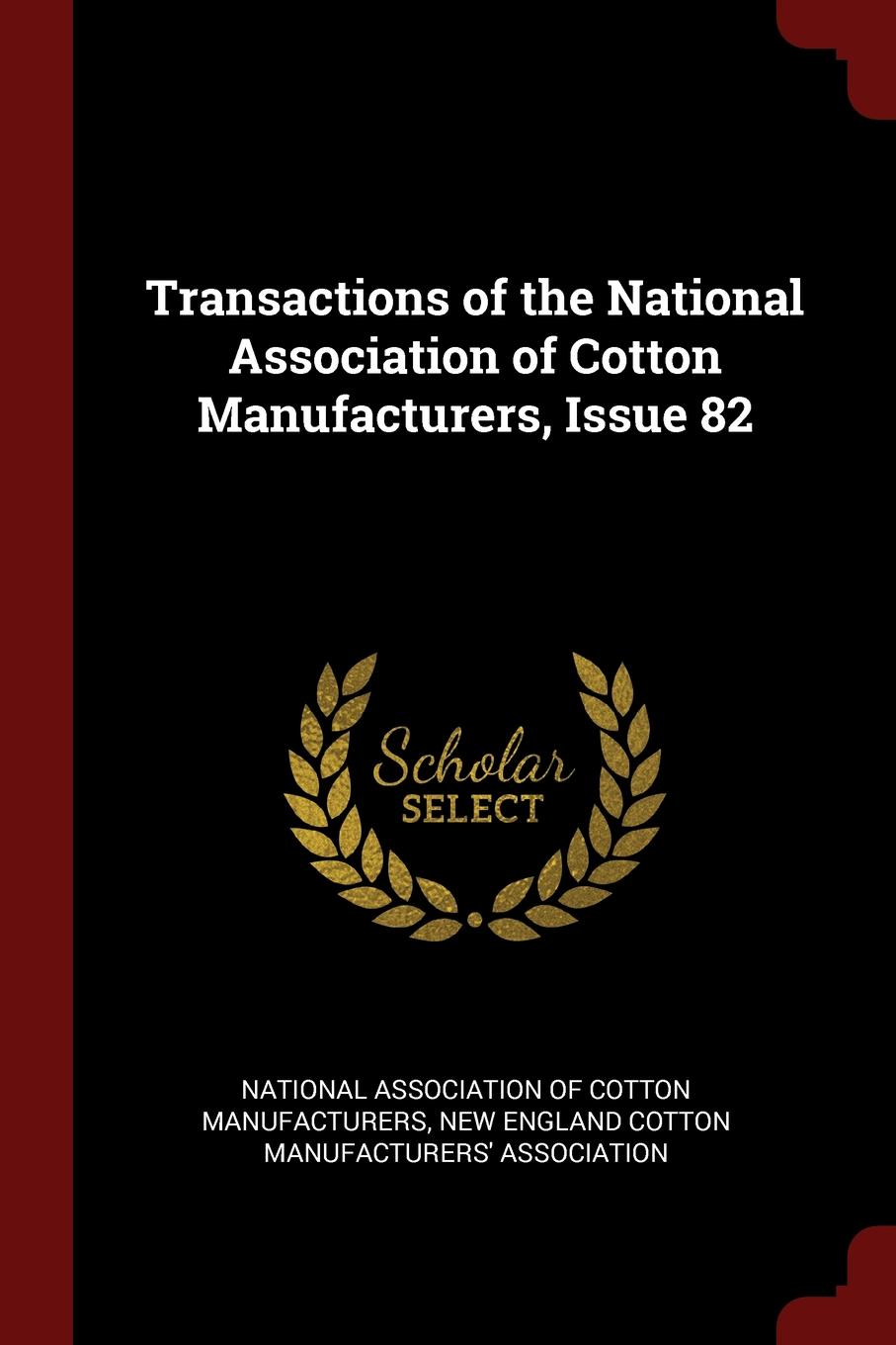 фото Transactions of the National Association of Cotton Manufacturers, Issue 82