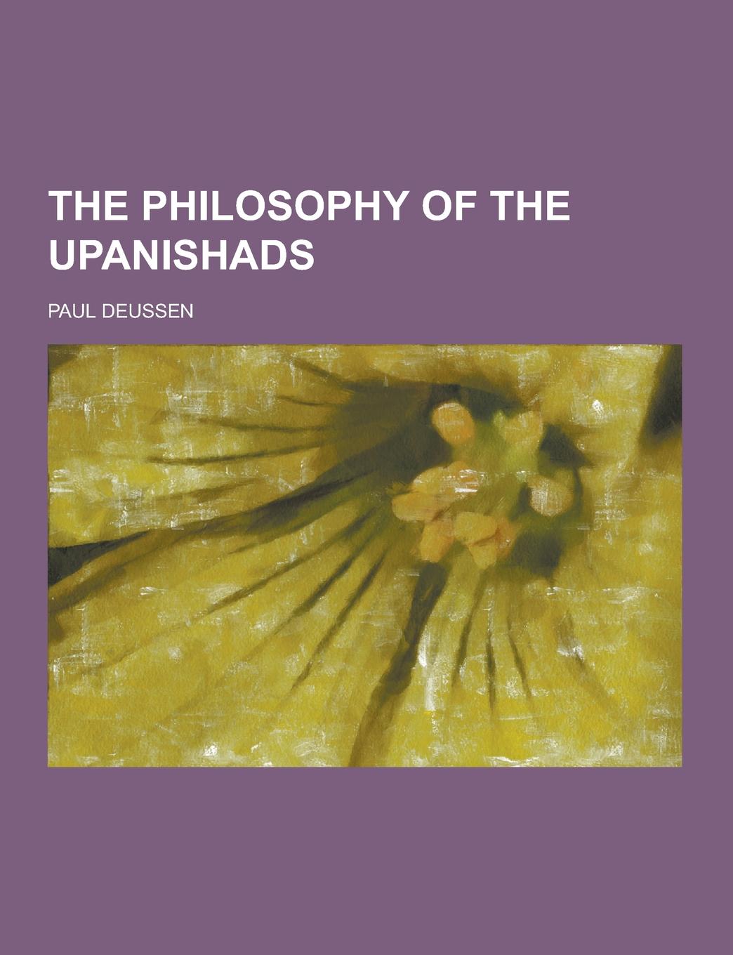 Paul Deussen The Philosophy of the Upanishads