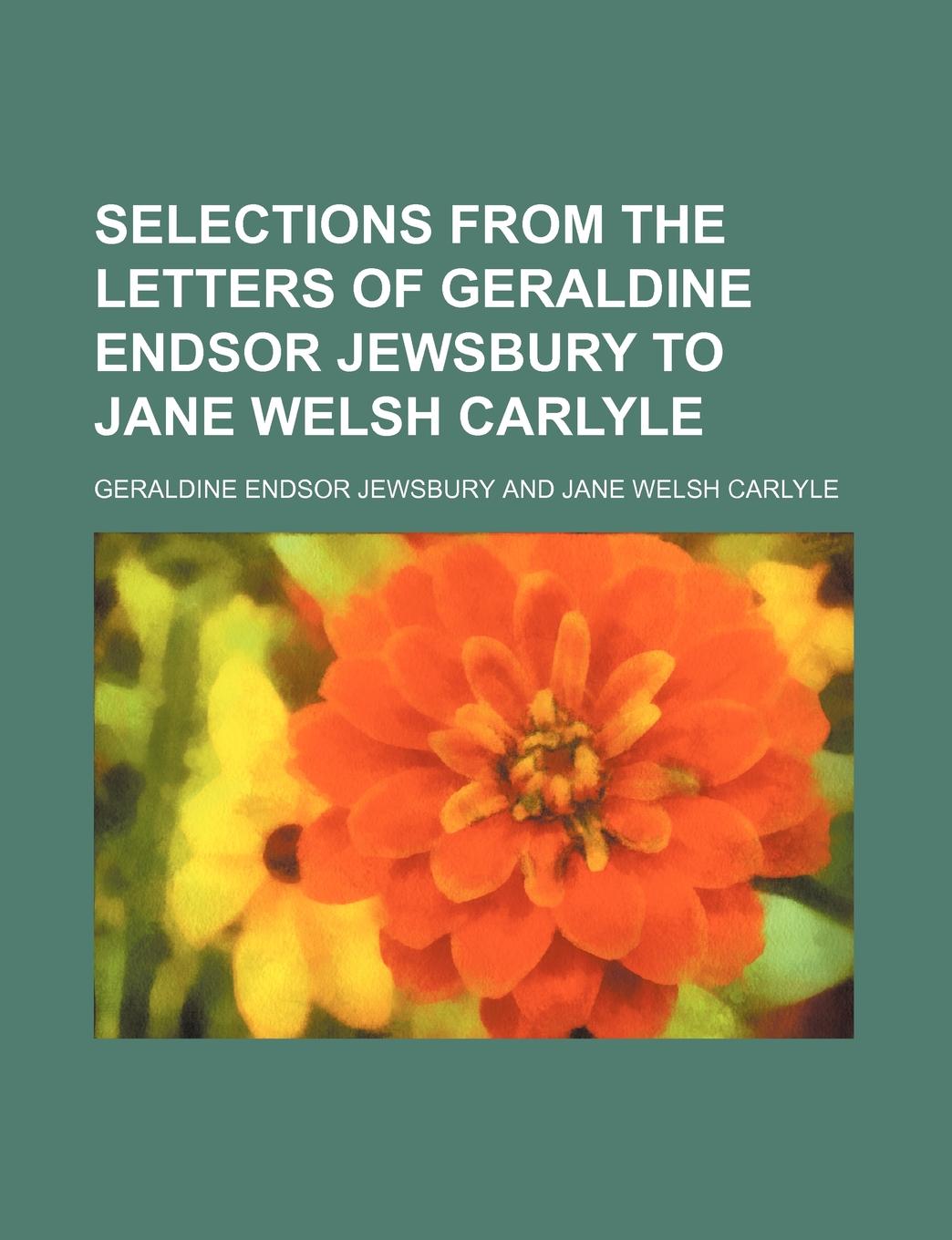 фото Selections from the Letters of Geraldine Endsor Jewsbury to Jane Welsh Carlyle