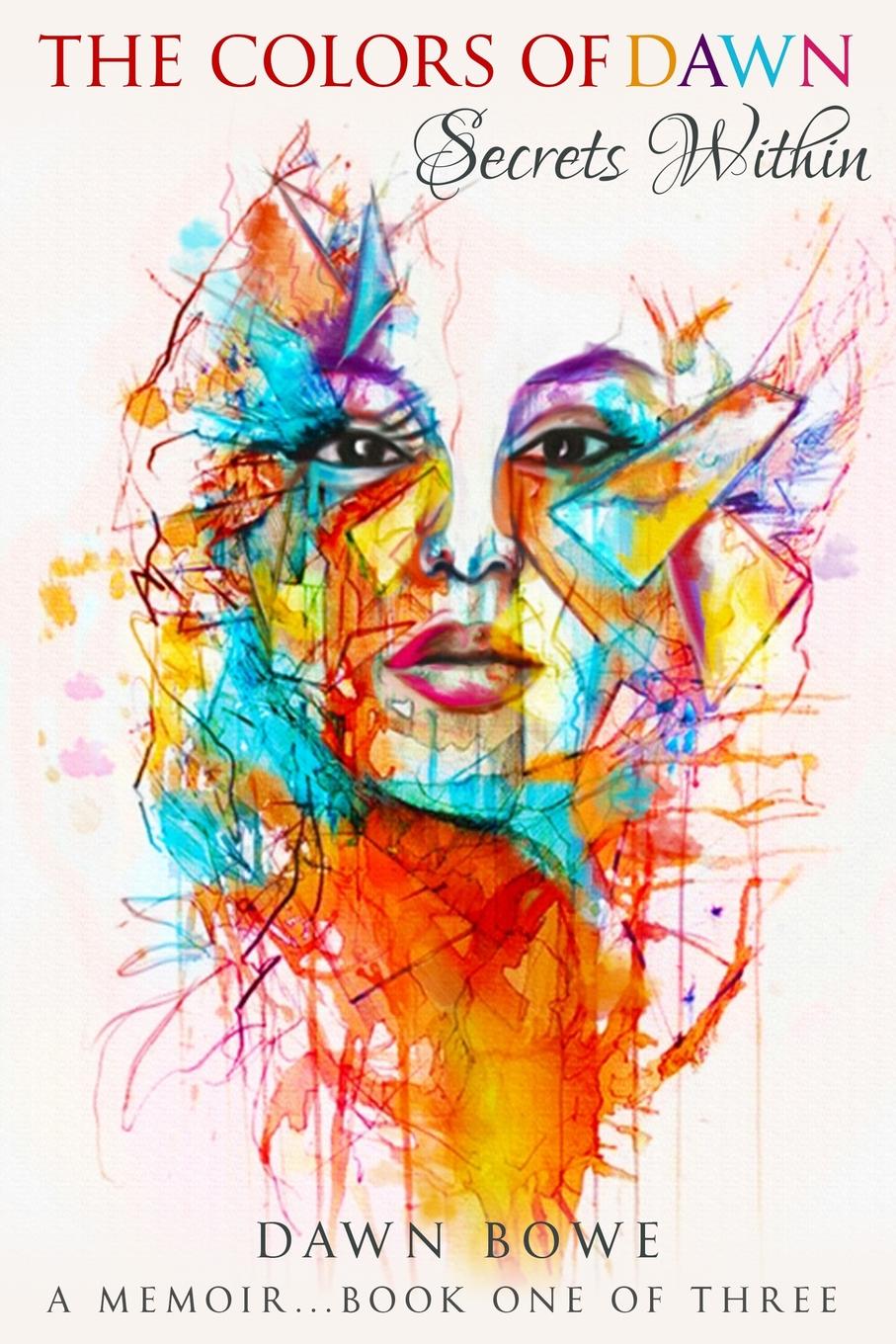 где купить Dawn Bowe The Colors of Dawn. Secrets Within по лучшей цене