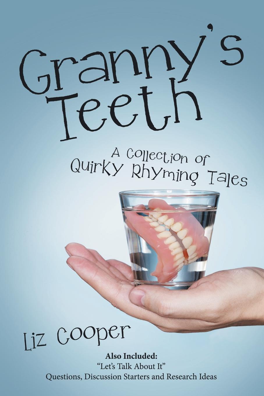 фото Granny.S Teeth. A Collection of Quirky Rhyming Tales