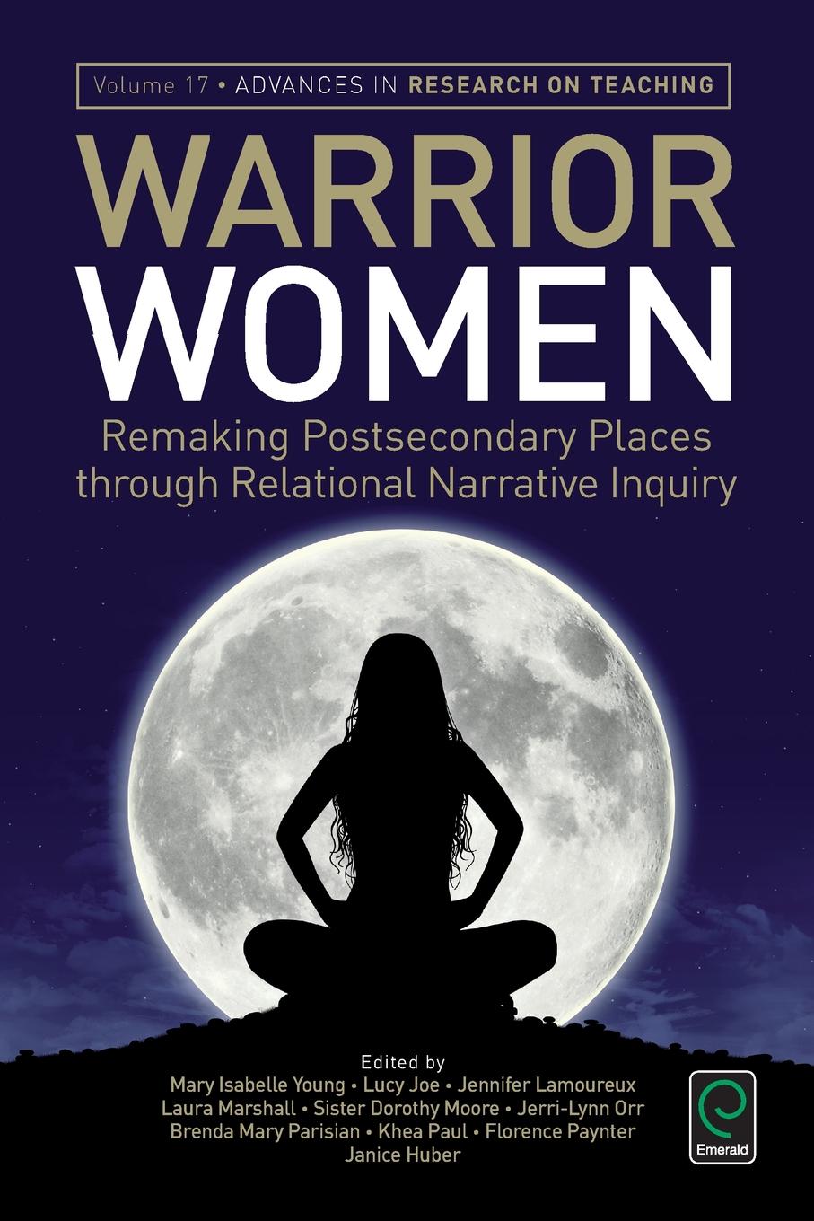 Warrior Women. Remaking Post-Secondary Places Through Relational Narrative Inquiry