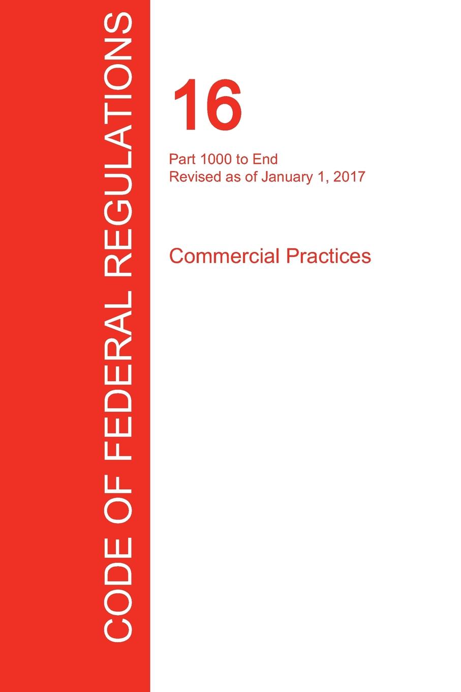 фото CFR 16, Part 1000 to End, Commercial Practices, January 01, 2017 (Volume 2 of 2)