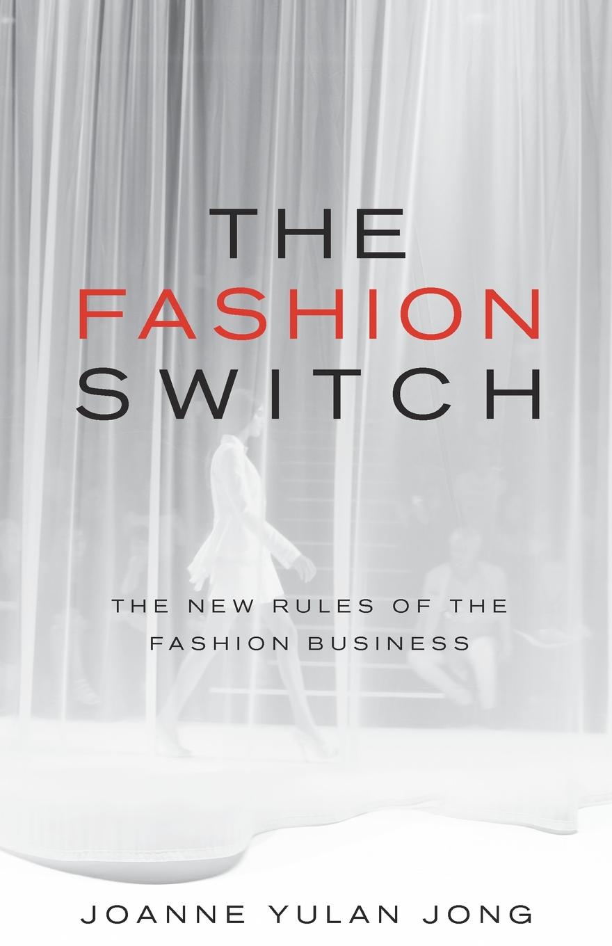 фото The Fashion Switch. The New Rules of the Fashion Business