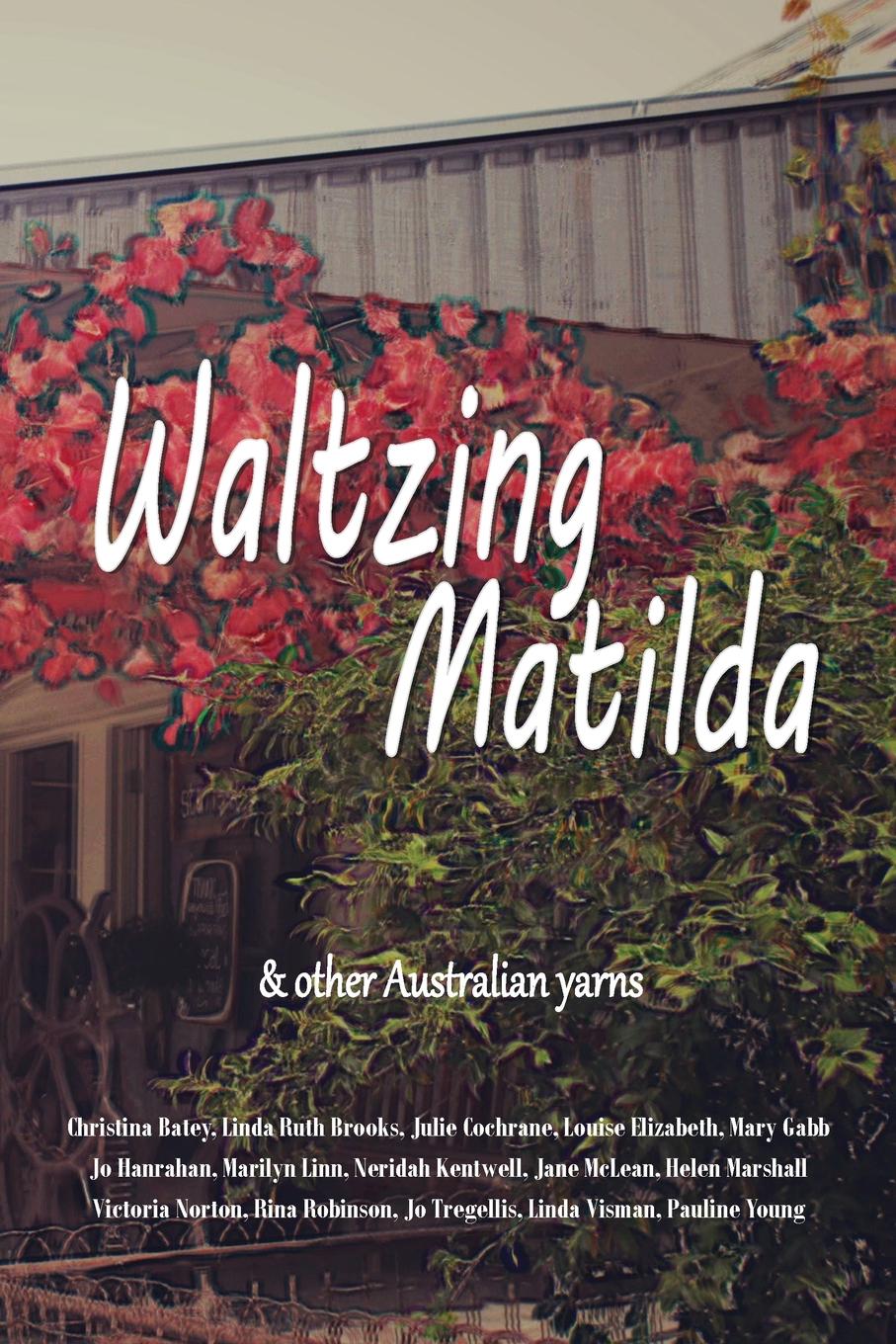Waltzing Matilda. ...and other Australian yarns