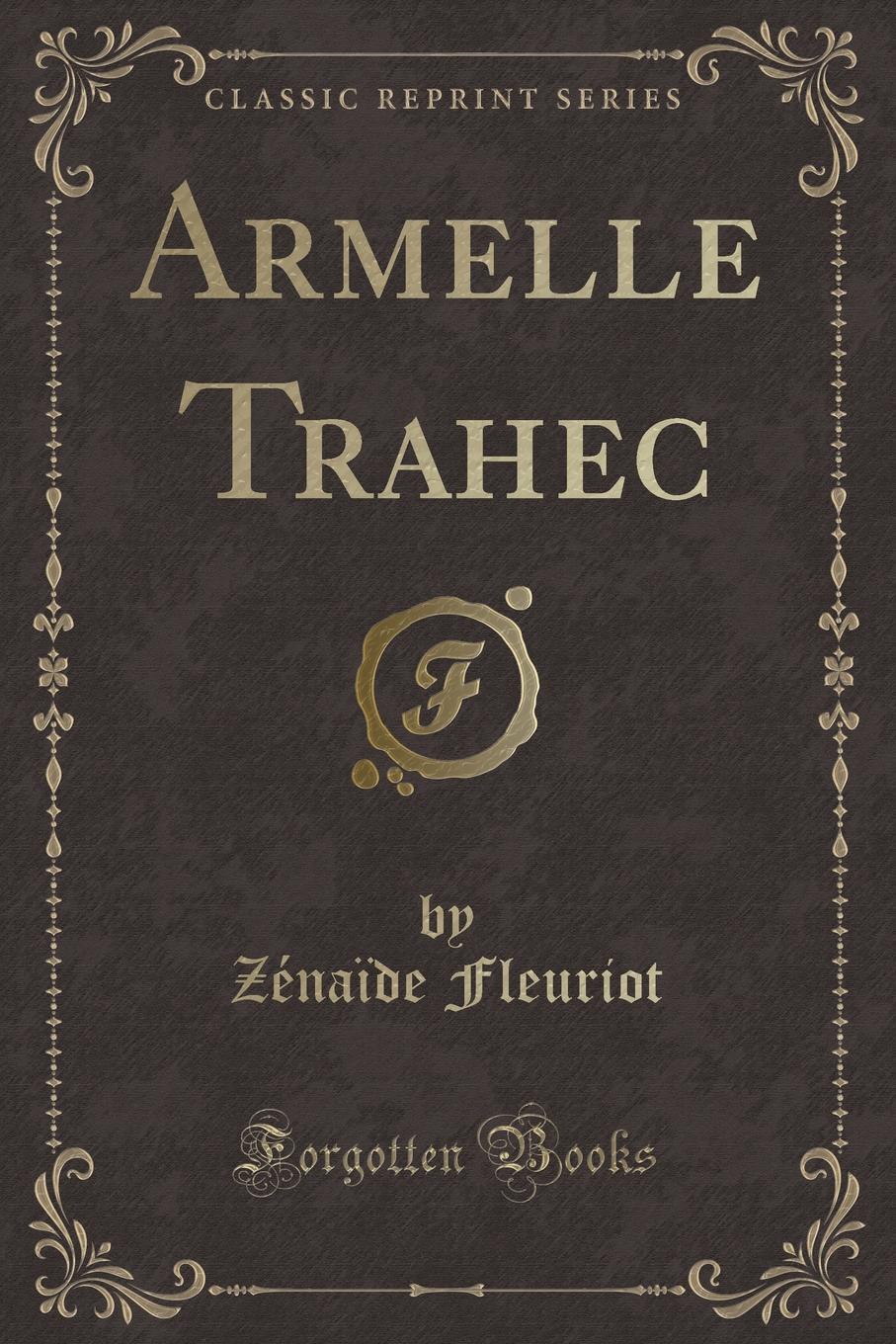 фото Armelle Trahec (Classic Reprint)