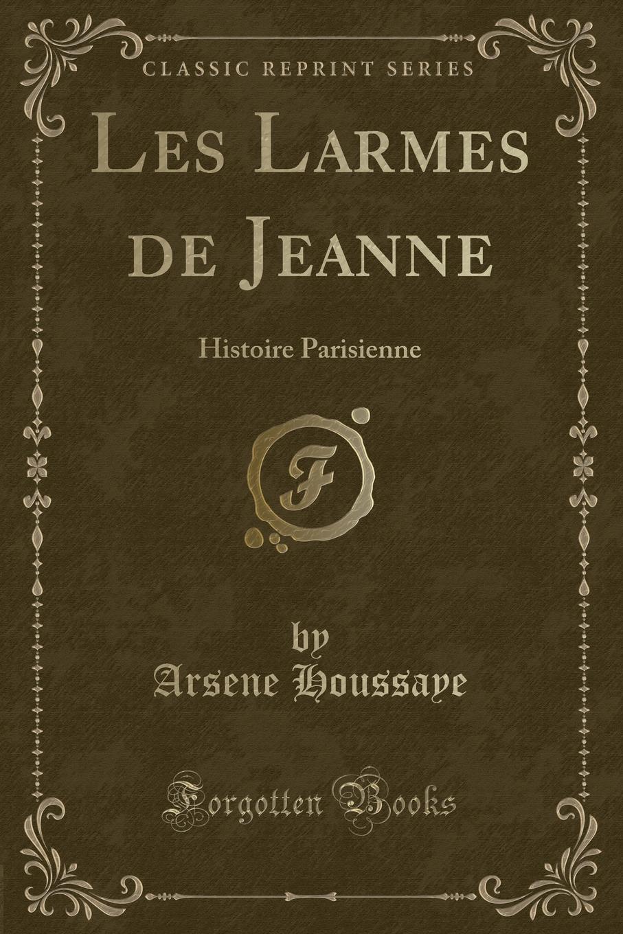 фото Les Larmes de Jeanne. Histoire Parisienne (Classic Reprint)