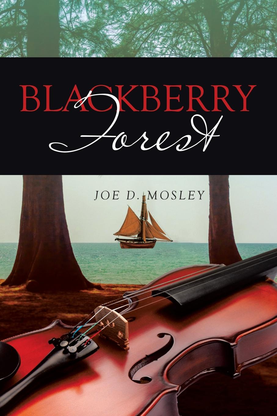Joe D. Mosley Blackberry Forest