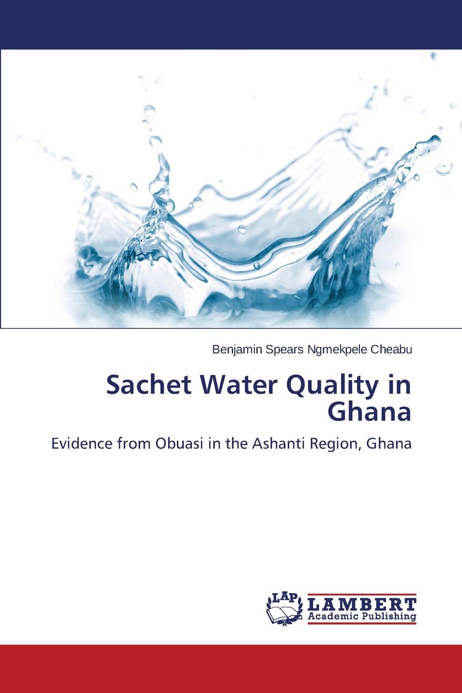 Cheabu Benjamin Spears Ngmekpele Sachet Water Quality in Ghana