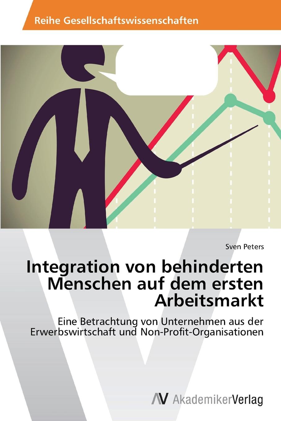 Integration von behinderten Menschen auf dem ersten Arbeitsmarkt