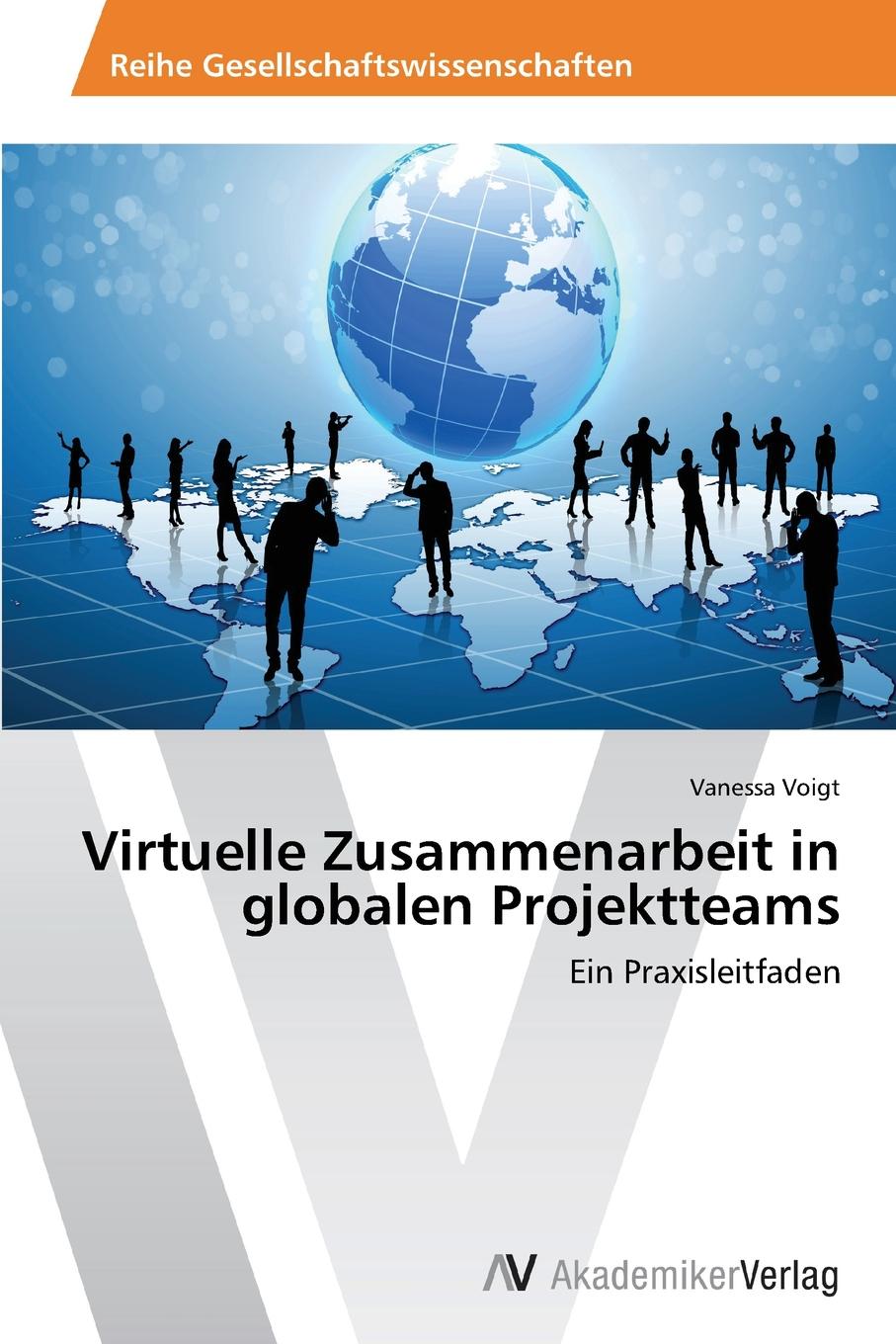 Virtuelle Zusammenarbeit in Globalen Projektteams