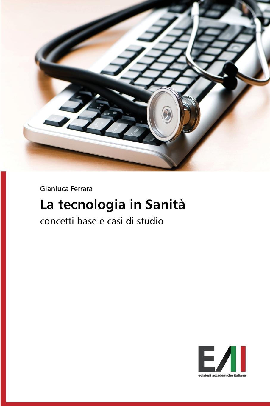 Ferrara Gianluca La tecnologia in Sanita