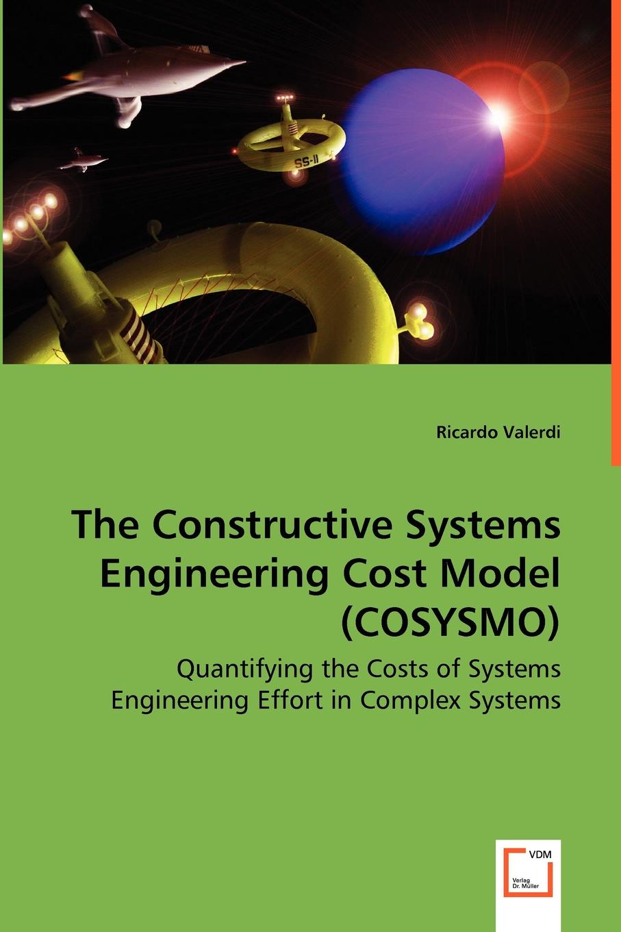 фото The Constructive Systems Engineering Cost Model (COSYSMO) - Quantifying the Costs of Systems Engineering Effort in Complex Systems