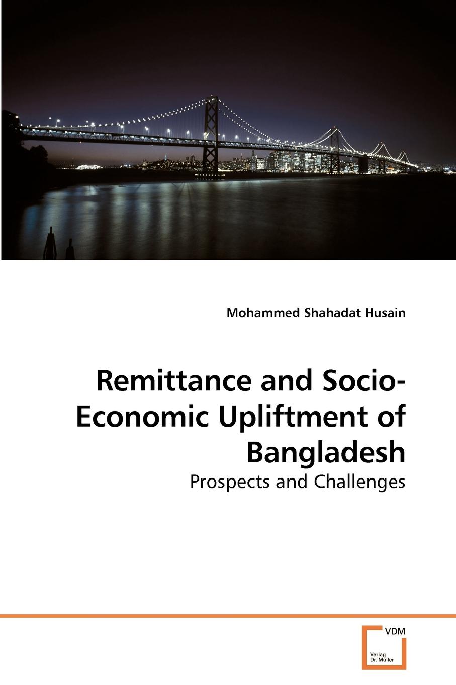 Remittance and Socio-Economic Upliftment of Bangladesh