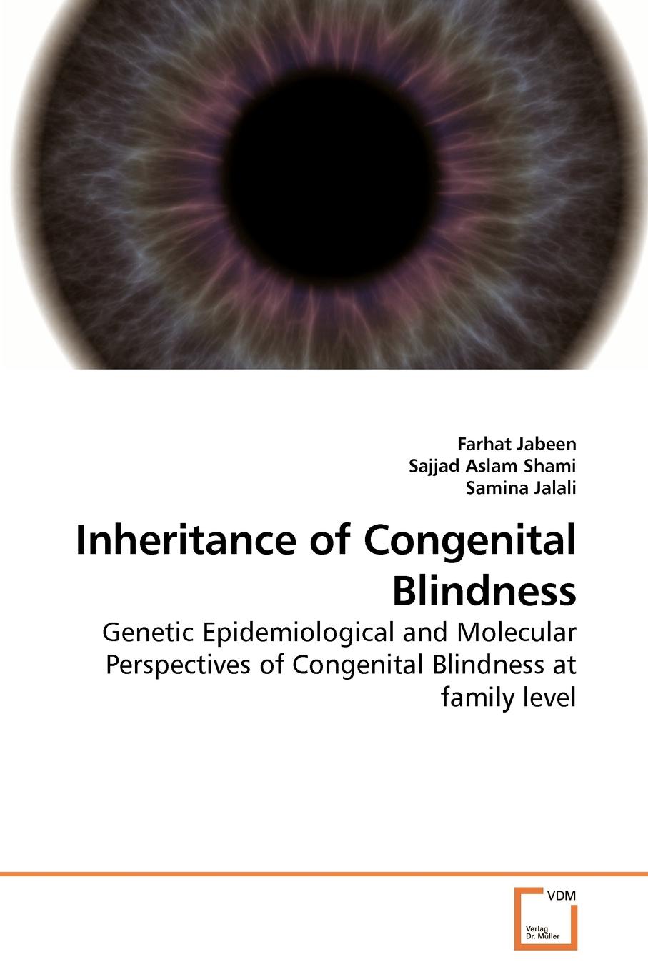Farhat Jabeen Inheritance of Congenital Blindness linkage analysis of families with inherited night blindness